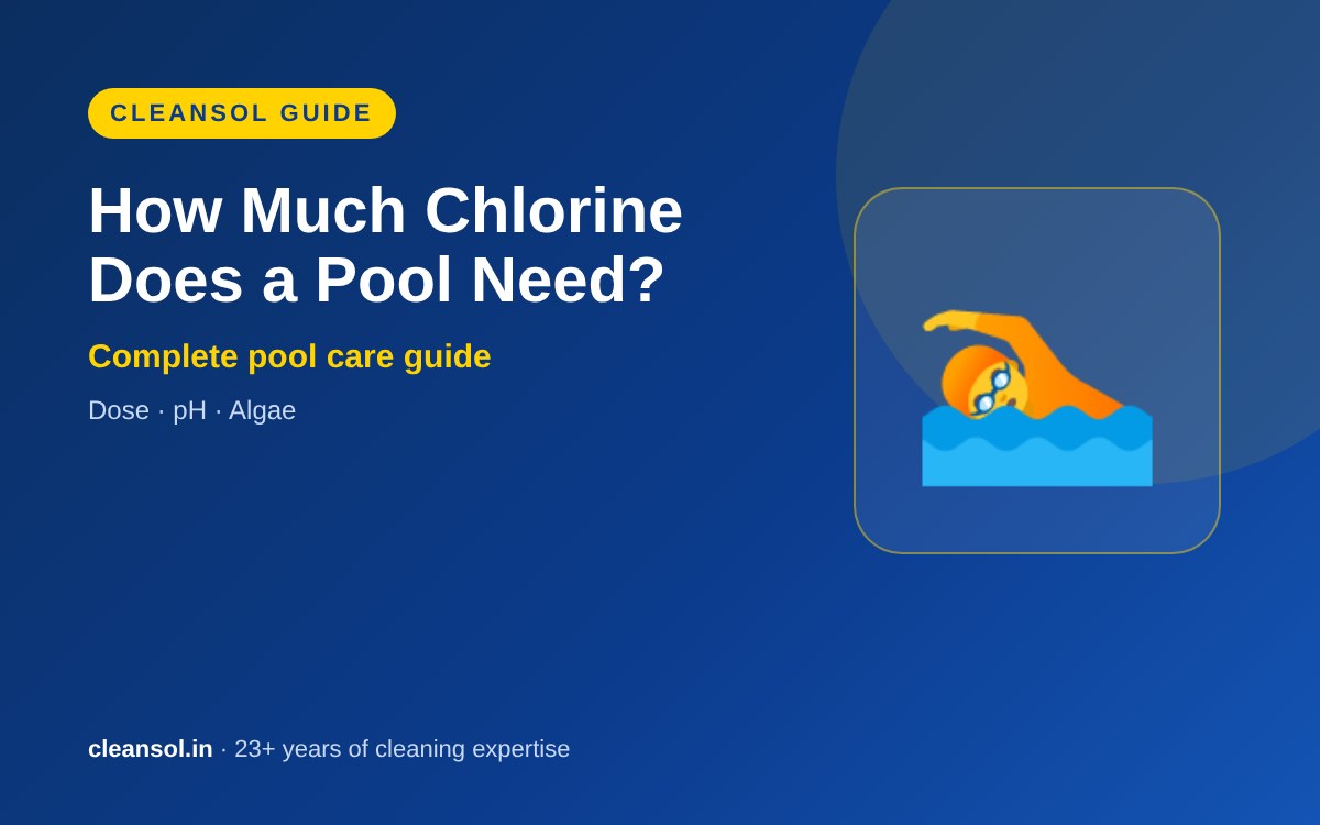 How Much Chlorine Does a Swimming Pool Need? Complete Pool Care Guide