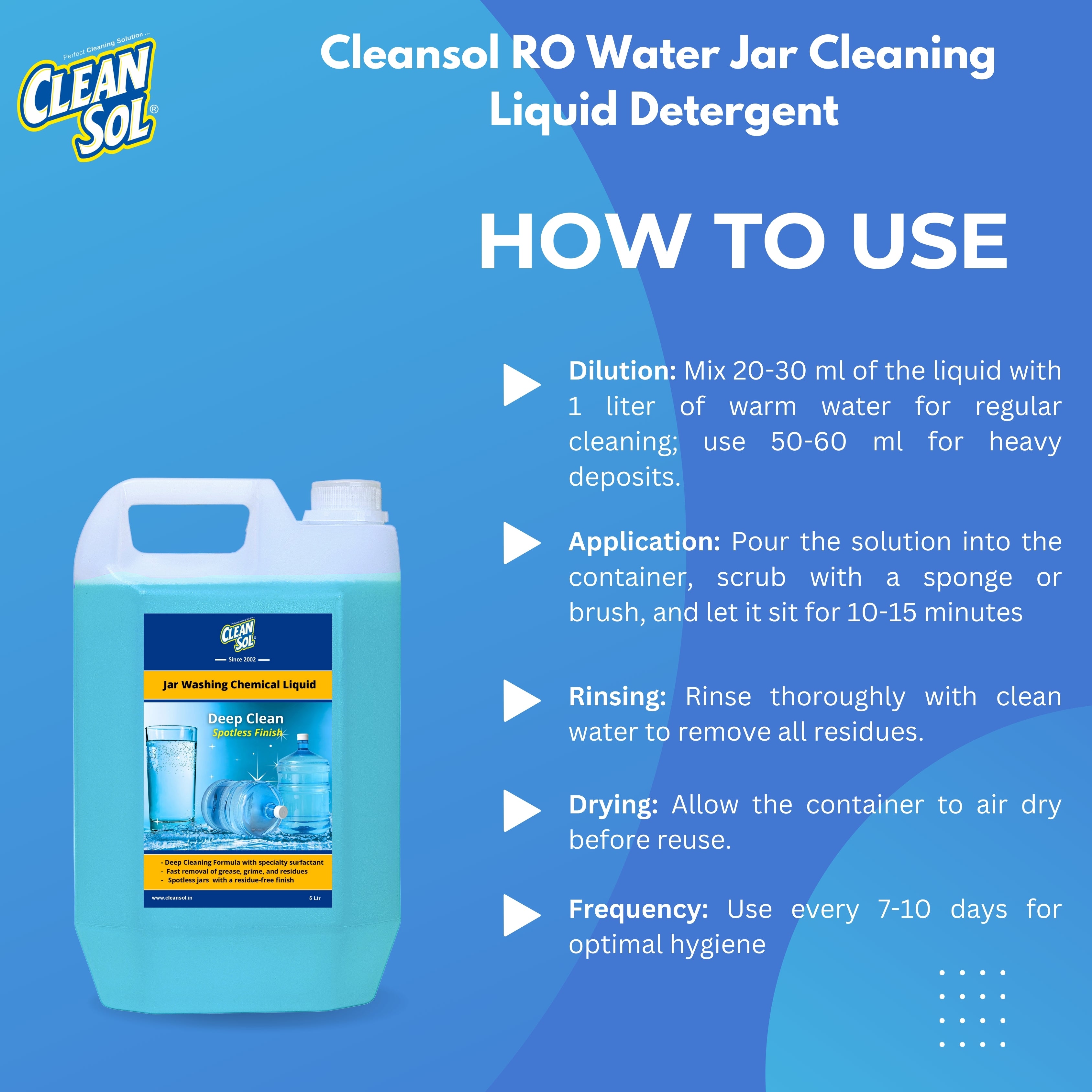 Cleansol RO Water Jar Cleaning Liquid Detergent | Deep Clean for Plastic & Steel Containers | Removes Oil, Grease & Deposits | Residue-Free & Safe for Water Storage - 5 Ltr